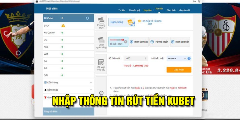 Nhập chính xác thông tin khi rút tiền kubet