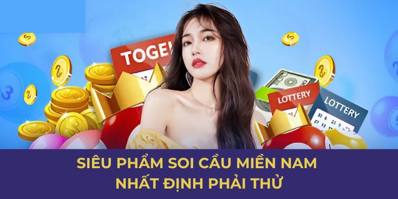 Siêu phẩm soi cầu miền Nam nhất định phải thử