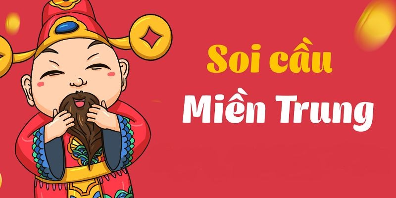 Soi cầu miền Trung giúp dự đoán đúng hơn